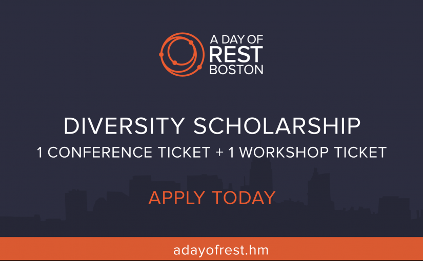 Announcing 10 scholarships for A Day of REST Boston