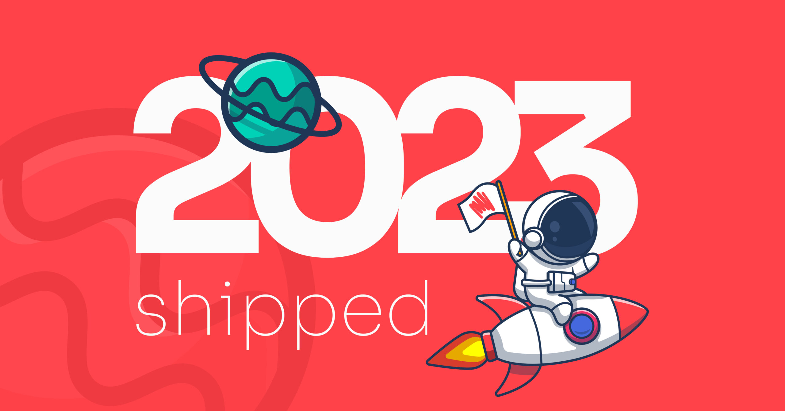 2023 Shipped! 🚀