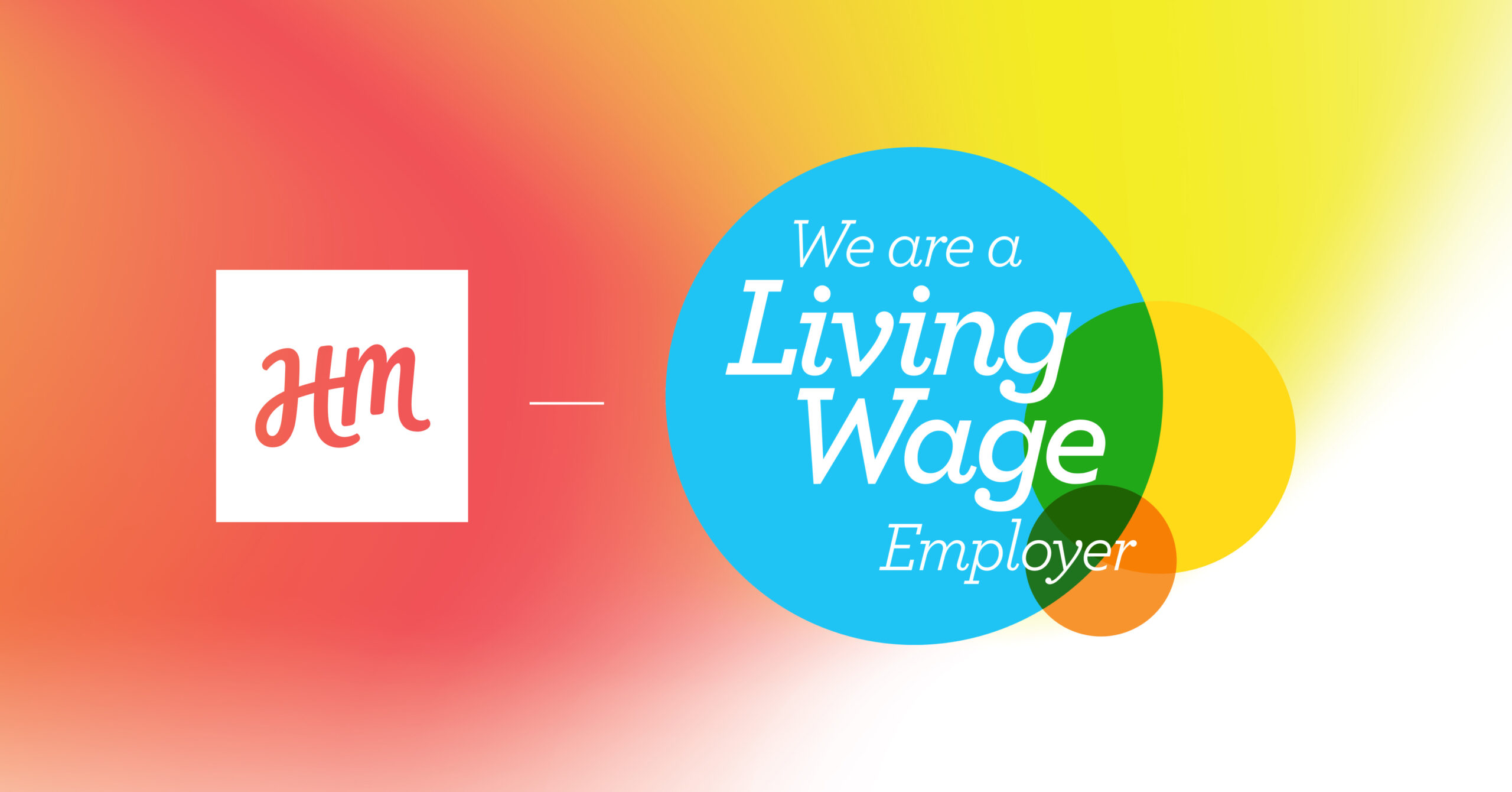 We’re proud to be a Living Wage Employer